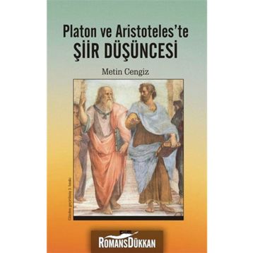 Platon ve Aristoteles'te Şiir Düşüncesi - Metin Cengiz