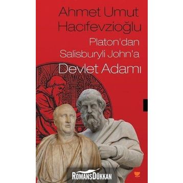 Platon'dan Salisburyli John'a Devlet Adamı - Ahmet Umut Hacifevzioğlu
