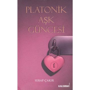 PLATONIK AŞK GÜNCESI - SERAP ÇAKIR