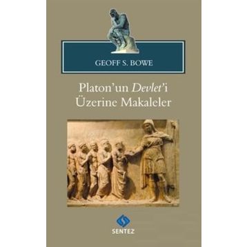 Platon'un Devlet'i Üzerine Makaleler - Geoff S. Bowe