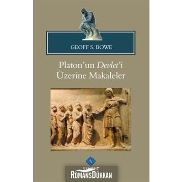 Platon'un Devlet'i Üzerine Makaleler - Geoff S. Bowe