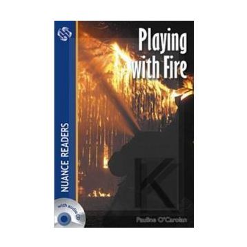 PLAYING WITH FIRE NUANCE READERS LEVEL2 - PAULINE O´CAROLAN