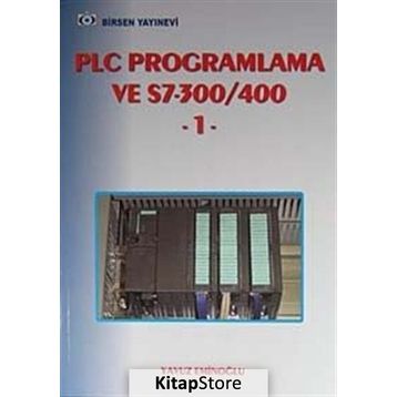 PLC PROGRAMLAMA VE S7- 300/ 400 - 1 - YAVUZ EMİNOĞLU