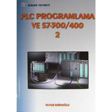 PLC PROGRAMLAMA VE S7- 300/ 400 - 2 - YAVUZ EMİNOĞLU