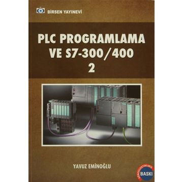 PLC PROGRAMLAMA VE S7- 300/ 400 - 2 - YAVUZ EMİNOĞLU