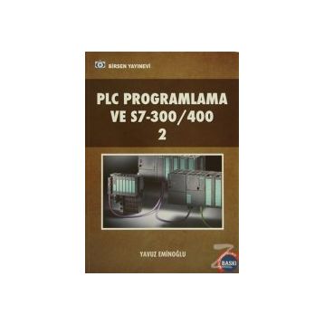 PLC PROGRAMLAMA VE S7- 300/ 400 - 2 - YAVUZ EMİNOĞLU