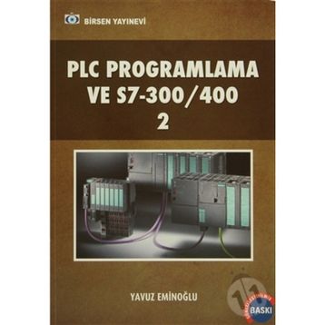 PLC PROGRAMLAMA VE S7- 300/ 400 - 2 - YAVUZ EMİNOĞLU