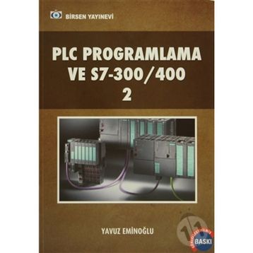 PLC PROGRAMLAMA VE S7- 300/ 400 - 2 - YAVUZ EMİNOĞLU