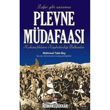 Plevne Müdafaası - Mahmud Talat Bey