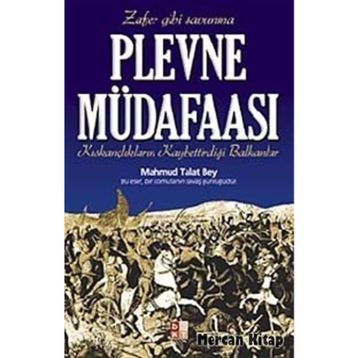 Plevne Müdafaası - Mahmud Talat Bey