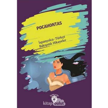 Pocahontas - İspanyolca Türkçe Bakışımlı Hikayeler