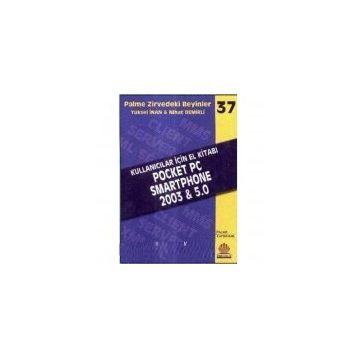 POCKET PC SMARTPHONE 2003 & 5,0 ZIRVEDEKI BEYINLER 37 - NIHAT DEMIRLI, YÜKSEL İNAN
