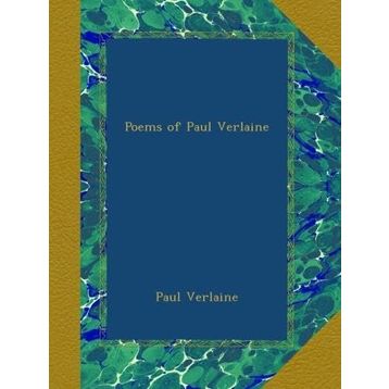 Poems - Paul Verlaine