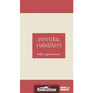 POETIKA RUBAILERI - BEKIR OĞUZBAŞARAN