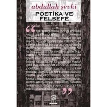 POETIKA VE FELSEFE - ABDULLAH ŞEVKİ