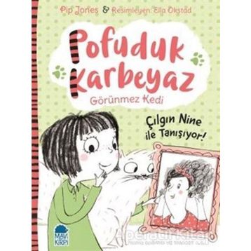 Pofuduk Karbeyaz - Çılgın Nine İle Tanışıyor! / Pip Jones / Mavi Kirpi Yayınları