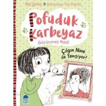 Pofuduk Karbeyaz - Çılgın Nine İle Tanışıyor! / Pip Jones / Mavi Kirpi Yayınları