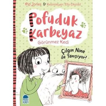 Pofuduk Karbeyaz - Çılgın Nine İle Tanışıyor! / Pip Jones / Mavi Kirpi Yayınları