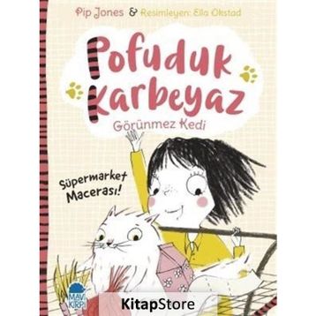 Pofuduk Karbeyaz - Süpermarket Macerası! / Pip Jones / Mavi Kirpi Yayınları