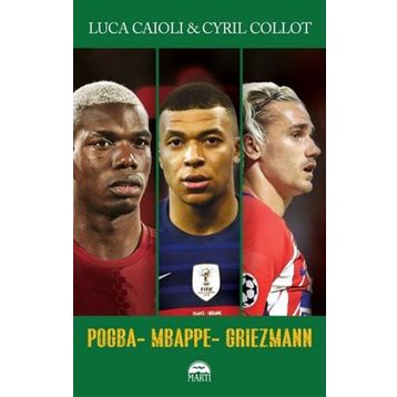 Pogba - Mbappe - Griezmann - Luca Caioli & Cyril Collot