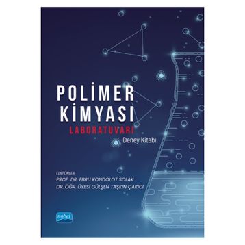 Polimer Kimyası Laboratuvarı Deney Kitabı - Nobel Akademik Yayıncılık
