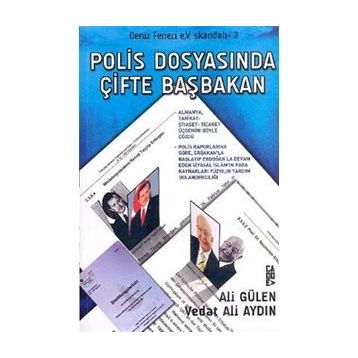 POLIS DOSYASINDA ÇİFTE BAŞBAKAN DENIZ FENERI EV SKANDALI 2 - ALI GÜLEN;VEDAT ALI AYDIN