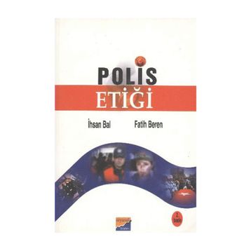 POLIS VE İSTİHBARAT ETİĞİ - İHSAN BAL;FATIH BEREN