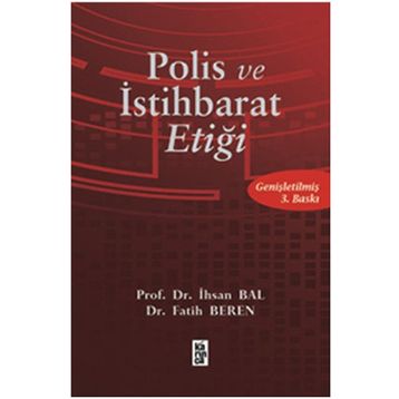 POLIS VE İSTİHBARAT ETİĞİ - İHSAN BAL;FATIH BEREN