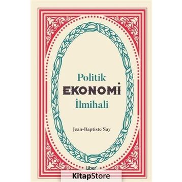 Politik Ekonomi İlmihali - Jean-Baptiste Say