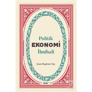 Politik Ekonomi İlmihali - Jean-Baptiste Say