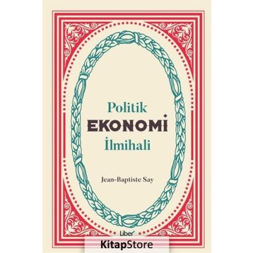 Politik Ekonomi İlmihali - Jean-Baptiste Say