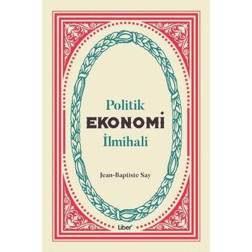 Politik Ekonomi İlmihali - Jean-Baptiste Say