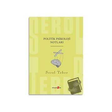 Politik Psikoloji Notları - Serol Teber