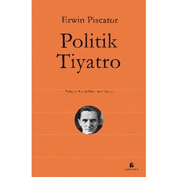 POLITIK TIYATRO - ERWIN PISCATOR