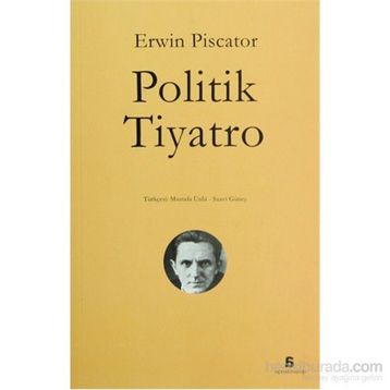 POLITIK TIYATRO - ERWIN PISCATOR