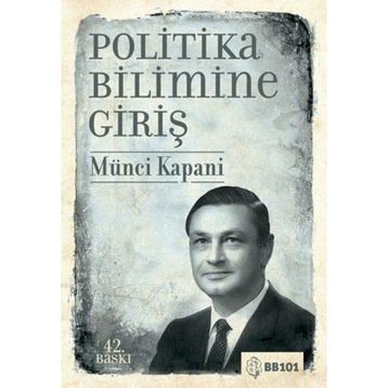 Politika Bilimine Giriş - Münci Kapani
