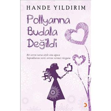 POLLYANNA BUDALA DEĞİLDİ - HANDE YILDIRIM