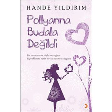POLLYANNA BUDALA DEĞİLDİ - HANDE YILDIRIM