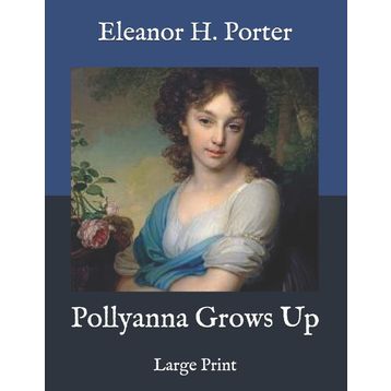 Pollyanna - Eleanor Porter