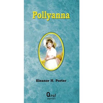 Pollyanna Timeless - Eleanor Hodgman Porter