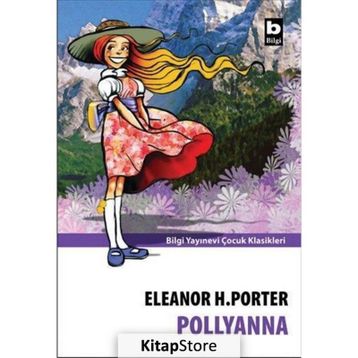 Polyanna Büyüyor / Eleanor H. Porter