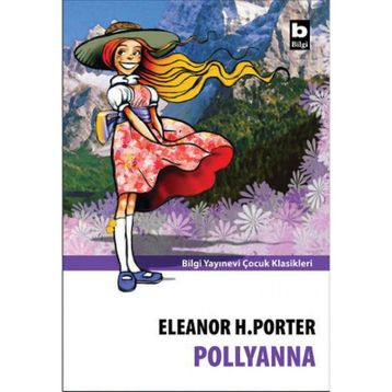 Polyanna Çocuk Klasikleri - Eleanor H. Porter
