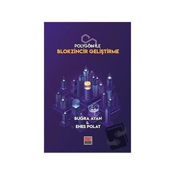 Polygon ile Blokzincir Geliştirme - Maarif Mektepleri Buğra Ayan Enes Polat