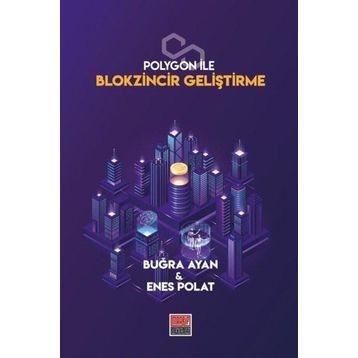 Polygon ile Blokzincir Geliştirme - Maarif Mektepleri Buğra Ayan Enes Polat