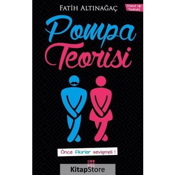 Pompa Teorisi - Fatih Altınağaç