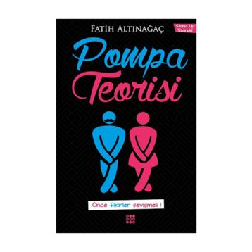 Pompa Teorisi - Fatih Altınağaç