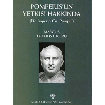 POMPEIUS'UN YETKISI HAKKINDA - MARCUS TULLIUS CICERO