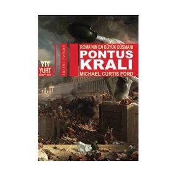 Pontus Kralı - Michael Curtis Ford