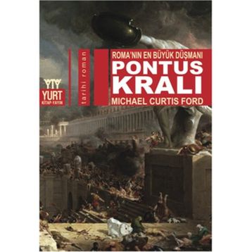Pontus Kralı - Michael Curtis Ford