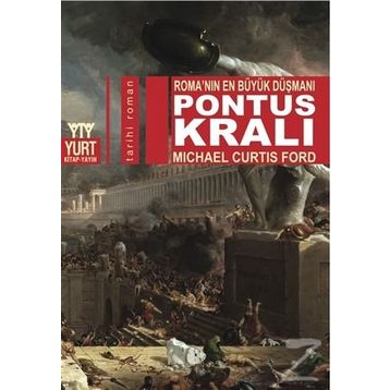 Pontus Kralı - Michael Curtis Ford